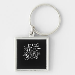 Eet, drink en wees eng uniek en cool sleutelhanger