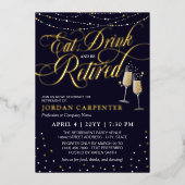 Eet Drink en wees gepensioneerd champagne pensioen Folie Uitnodiging (Voorkant)