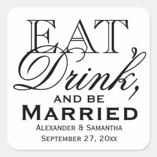 Eet, Drink en wees getrouwd Aangepast bruiloft Vierkante Sticker