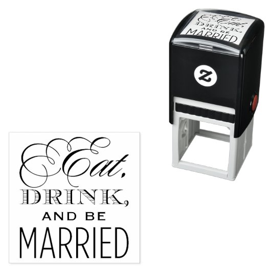 Eet Drink en wees getrouwd bruiloft citaat Zelfinktende Stempel (In situ)