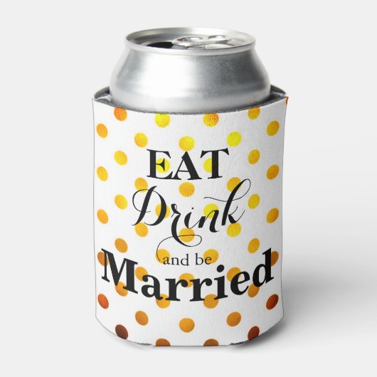 Eet Drink en wees getrouwd bruiloft humor Blikjeskoeler (Blikje Voorkant)