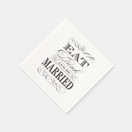 Eet Drink en wees getrouwd Elegant Wedding Servetten