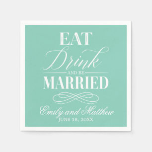 Eet Drink en wees getrouwd Mint   Bruiloft Servetten