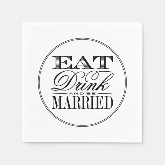 Eet, Drink en wees getrouwd Modern Black/White Wed Servetten (Voorkant)
