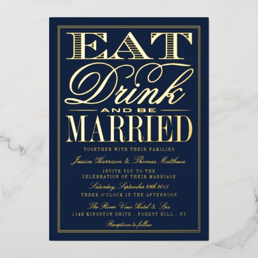 Eet, Drink en wees getrouwd Modern Wedding Real Folie Uitnodiging (Voorkant)