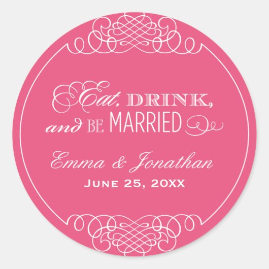 Eet Drink en wees getrouwd Roze Bruiloft Monogram Ronde Sticker (Voorkant)