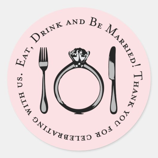 Eet Drink en wees getrouwd roze bruiloft Ronde Sticker (Voorkant)
