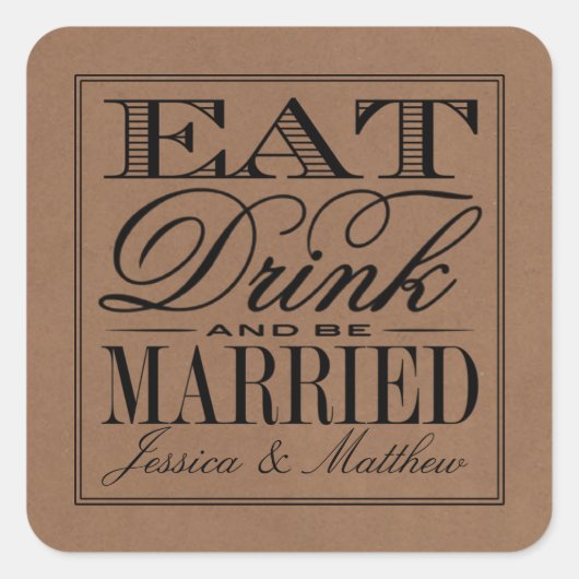 Eet, Drink en wees getrouwd Rustic Kraft Wedding Vierkante Sticker (Voorkant)