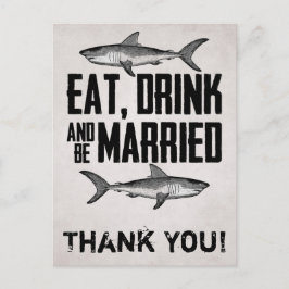 Eet Drink en wees getrouwd Shark Wedding Dank u Briefkaart