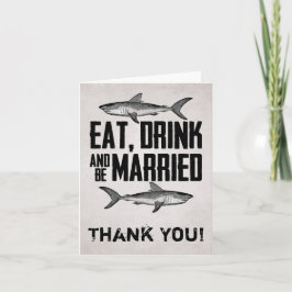 Eet, drink en wees getrouwd vintage haai bruiloft bedankkaart