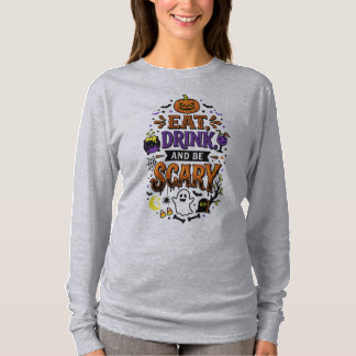 Eet, drink en wees grappig eng Halloween-ontwerp T-shirt