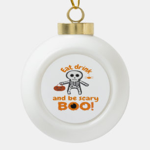 Eet, drink en wees grappig eng keramische bal ornament