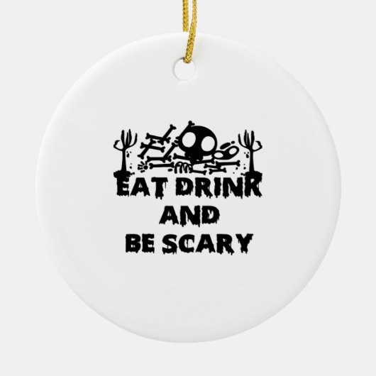 Eet, drink en wees grappig eng ontwerp creatieve g keramisch ornament (Voorkant)