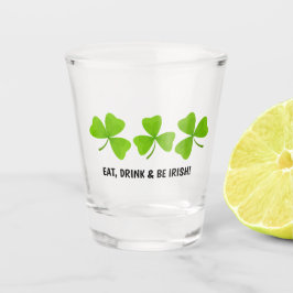 Eet, Drink en wees Irish Shamrock Shot Glas