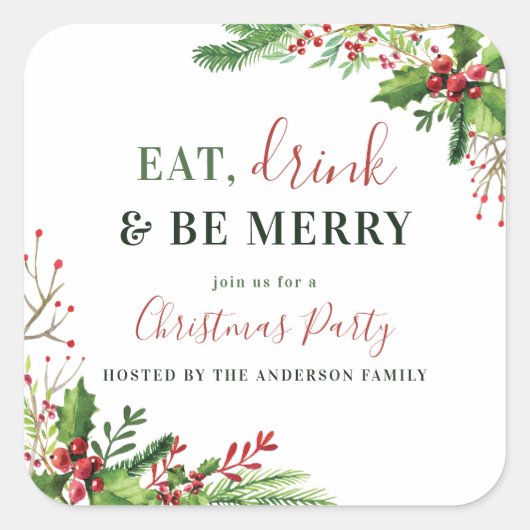 Eet, Drink en wees lekker | Holly kerstparty Vierkante Sticker (Voorkant)