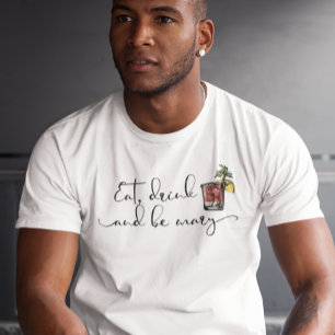 Eet drink en wees Mary Bloody Mary drank T-shirt