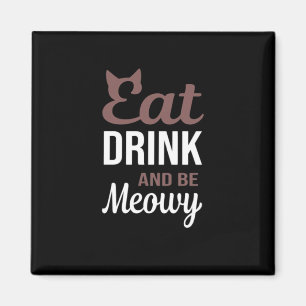 Eet, drink en wees meow creatieve stijl magneet