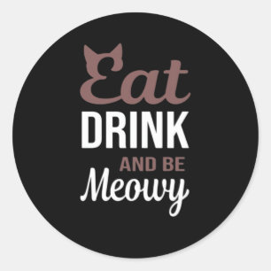 Eet, drink en wees meowy creatieve stijl ronde sticker