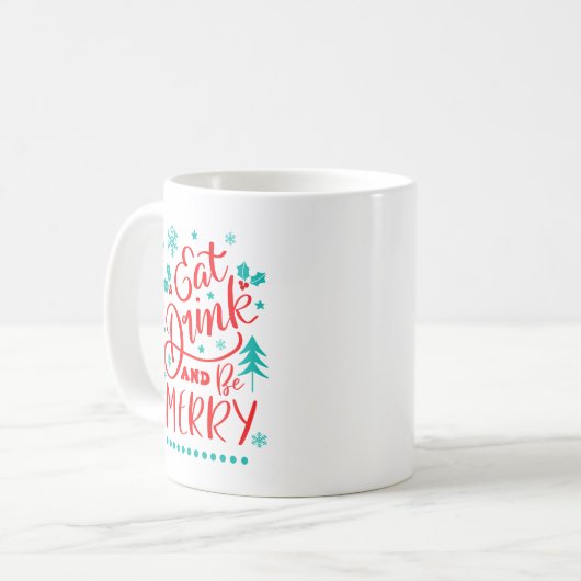 Eet, Drink en wees Merry Koffiemok (Voorkant links)