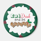 Eet, Drink en wees Merry Magneet (Voorkant)
