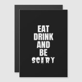 Eet, Drink En Wees Schrikwekkend Uniek Esthetisch (Voorkant / Achterkant)