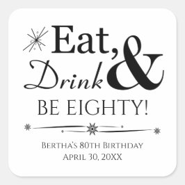 Eet Drink en wees tachtig Retro 80e Verjaardag Vierkante Sticker