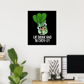 Eet Drink en wees vrolijk grappig Veggie Pun Dark Poster (Thuiskantoor)
