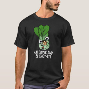 Eet Drink en wees vrolijk grappig Veggie Pun Dark T-shirt