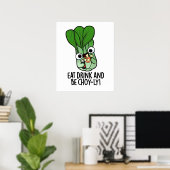 Eet Drink en wees vrolijk grappig Veggie Pun Poster (Thuiskantoor)