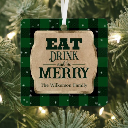 Eet Drink en wees vrolijk groen geruite kerst Metalen Ornament (Insitu)