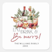 Eet Drink en wees vrolijk kerstfeest Vierkante Sticker (Voorkant)