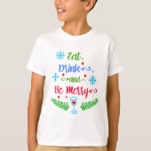 Eet, Drink en wees vrolijk, kerstvakantie Kinder T-shirt (Voorkant)