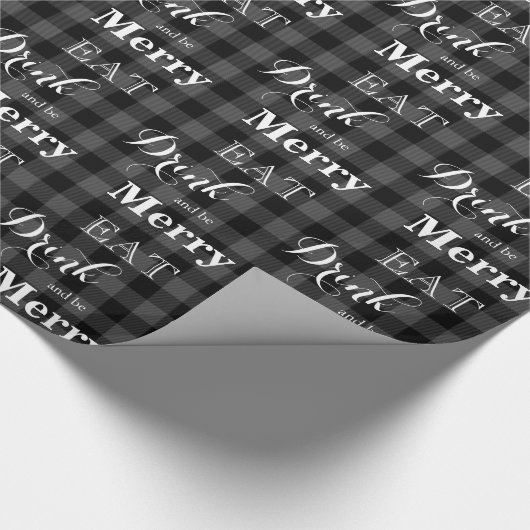 Eet Drink en wees vrolijk klassiek grijs zwart pla Cadeaupapier (Hoek)