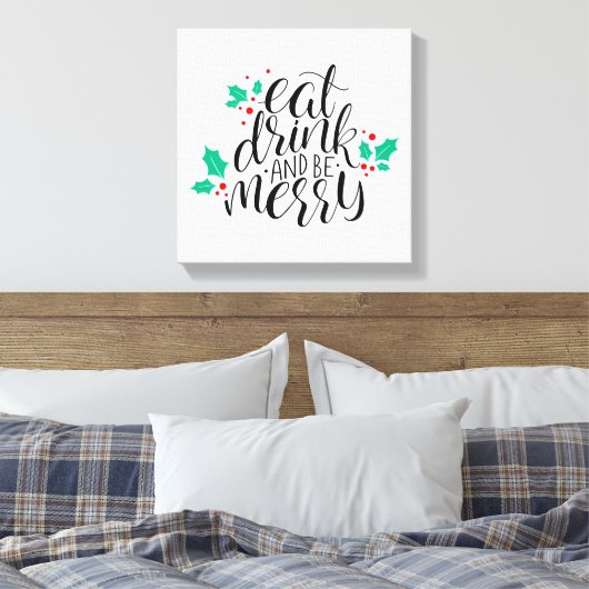 Eet Drink en wees vrolijk ontwerp Canvas Afdruk (Insitu (Slaapkamer))