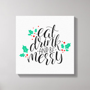 Eet Drink en wees vrolijk ontwerp Canvas Afdruk