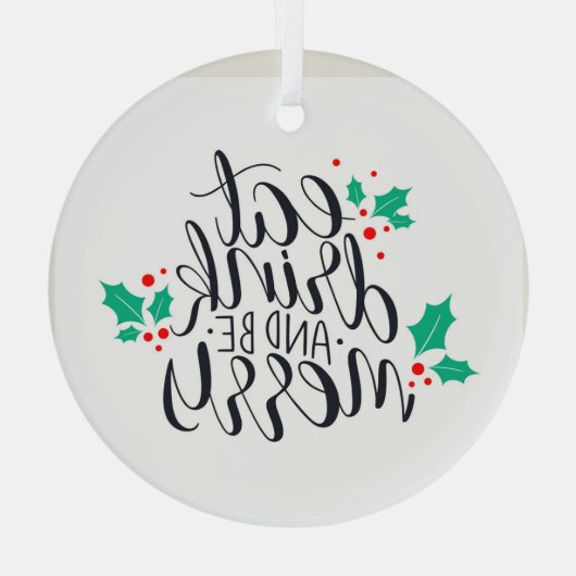 Eet Drink en wees vrolijk ontwerp Glas Ornament (Achterkant)