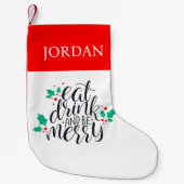Eet Drink en wees vrolijk ontwerp Kleine Kerstsok (Voorkant)