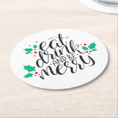 Eet Drink en wees vrolijk ontwerp Ronde Kartonnen Onderzetter (Gebogen)