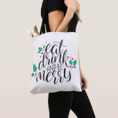 Eet Drink en wees vrolijk ontwerp Tote Bag (Dichtbij)