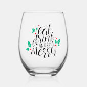 Eet Drink en wees vrolijk ontwerp Wijnglas Zonder Voet (Voorkant)