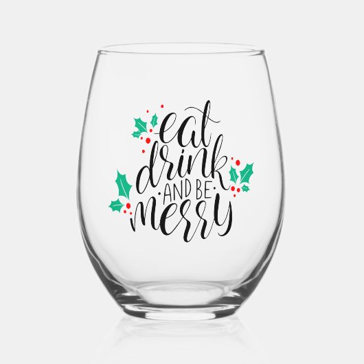 Eet Drink en wees vrolijk ontwerp Wijnglas Zonder Voet (Voorkant)