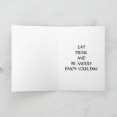 EET DRINK EN WEES VROLIJK OP JE VERJAARDAG FEESTDAGEN KAART (Binnen)