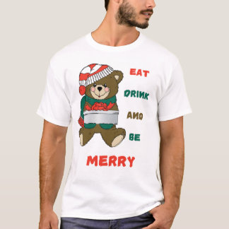Eet, Drink en wees vrolijk - Schattige Beer Kerst  T-shirt