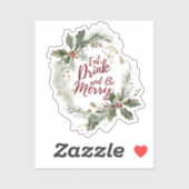 Eet, Drink en wees vrolijk Sticker (Vel)
