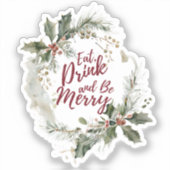 Eet, Drink en wees vrolijk Sticker (Voorkant)