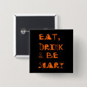 Eet, Drink en zijn eng - Halloween Button (Voorkant /achterkant)