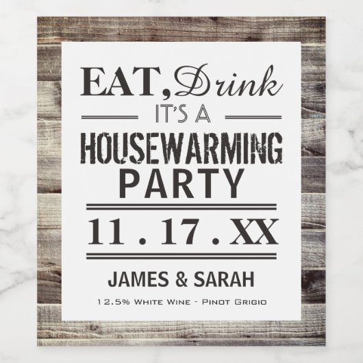 Eet, Drink Housewarming Party Rustisch Hout Wijn Etiket (Enkel label)