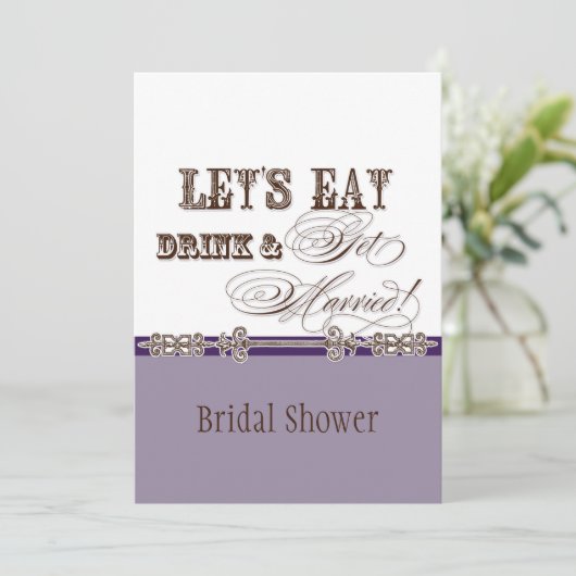 Eet, Drink in Get Married Bridal Shower Uitnodigin Kaart (Staand voorkant)