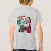 Eet Drink Nap whats Diet, Funny Santa Tri-Blend Shirt (Achterkant)