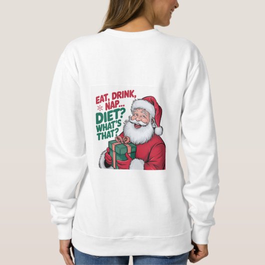 Eet Drink Nap whats Diet, Funny Santa Trui (Achterkant)